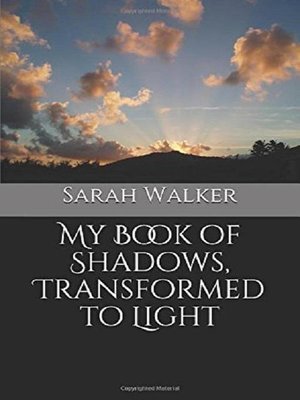 cover image of My Book of Shadows, Transformed to Light
